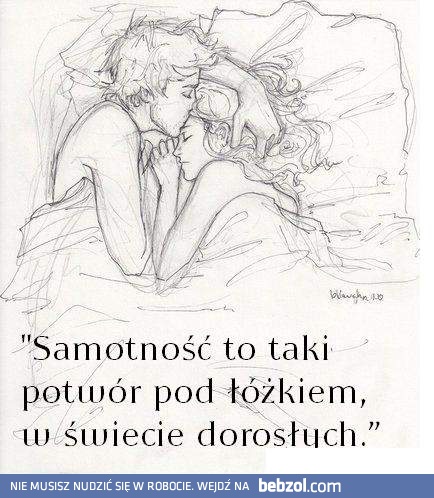 Taki potwór pod łóżkiem...