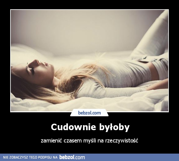 Cudownie byłoby