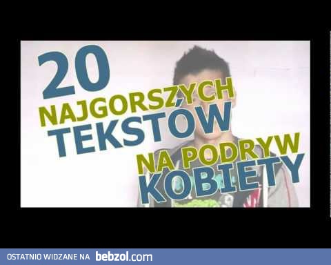 20 najgorszych tekstów na podryw kobiety