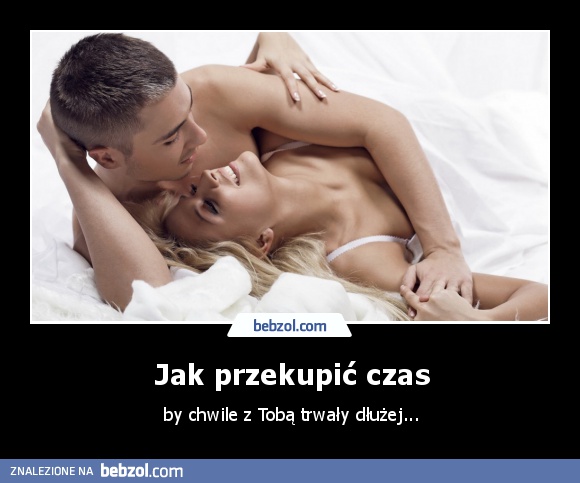 Jak przekupić czas