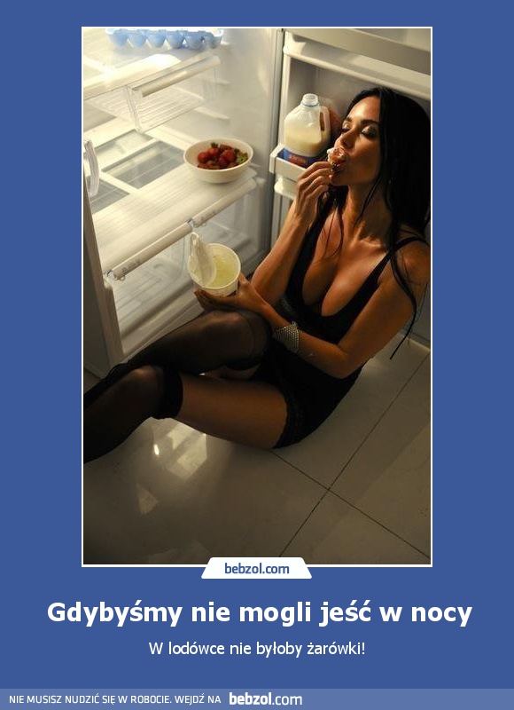 Gdybyśmy nie mogli jeść w nocy
