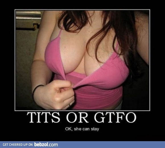 Tits or GTFO