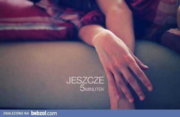 Jeszcze 5 minutek