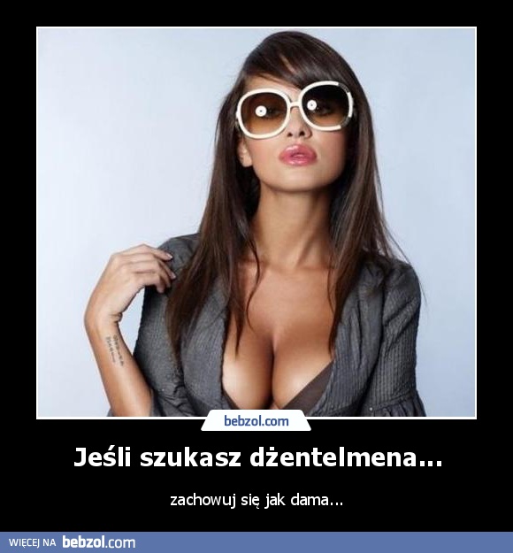 Jeśli szukasz dżentelmena...