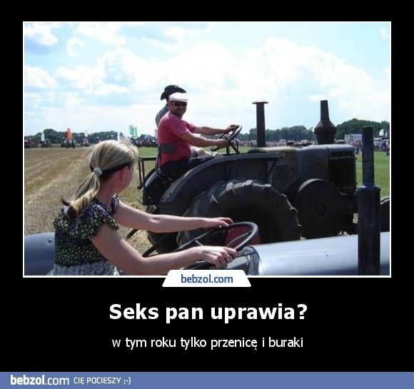 Seks pan uprawia?