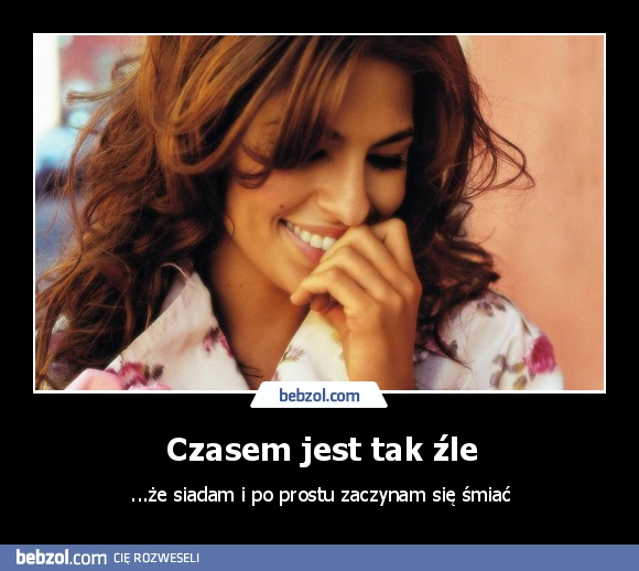 Czasem jest tak źle