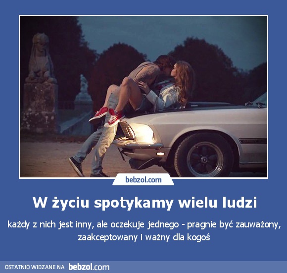 W życiu spotykamy wielu ludzi