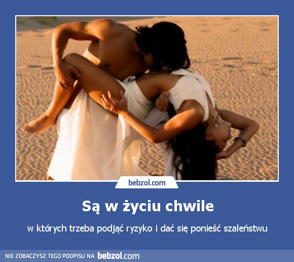 Są w życiu chwile