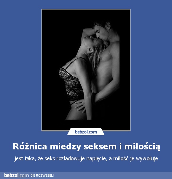 Różnica miedzy seksem i miłością