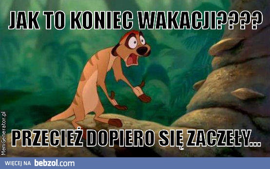 Jak to koniec?!