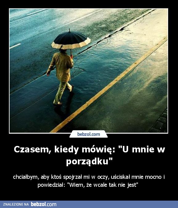 Czasem kiedy mówię: 