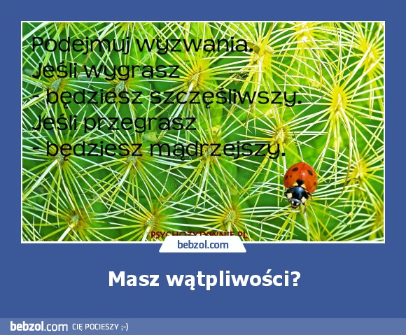 Masz wątpliwości?