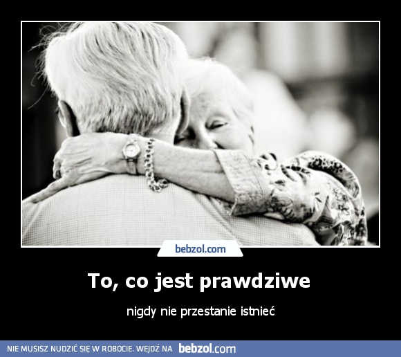 To, co jest prawdziwe 