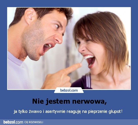 Nie jestem nerwowa!