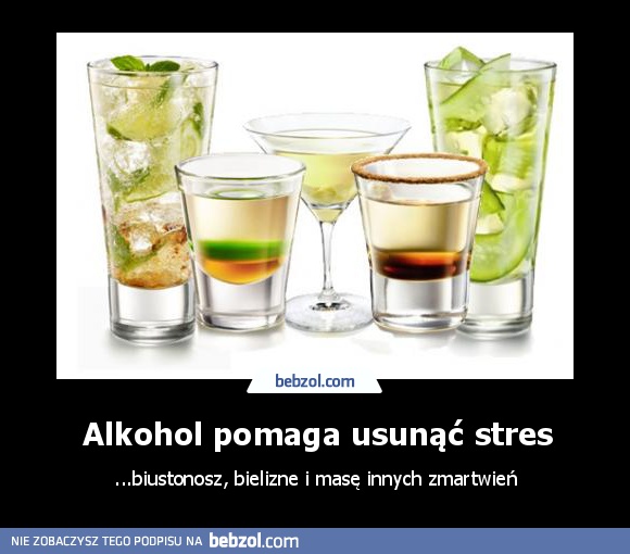 Alkohol pomaga usunąć stres