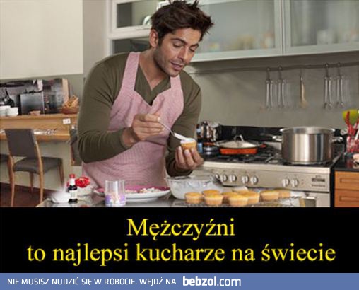 Mężczyźni to najlepsi kucharze