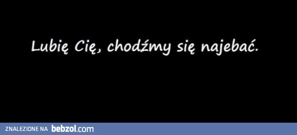Lubię Cie, nie spier*ol tego