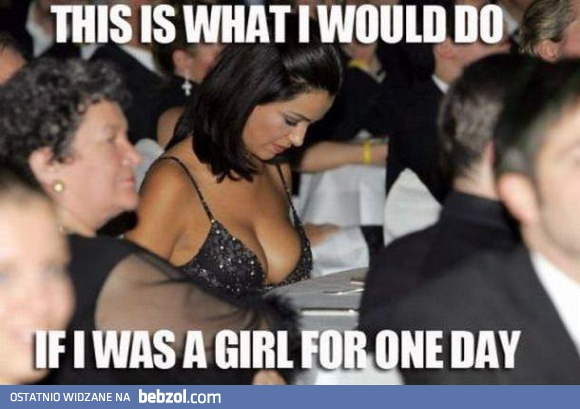 Gdybym był kobietą na jeden dzień