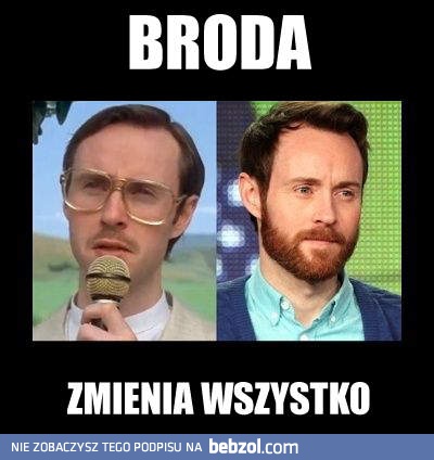 Broda zmienia wszystko