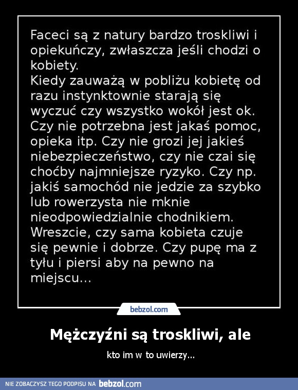 Mężczyźni są troskliwi, ale