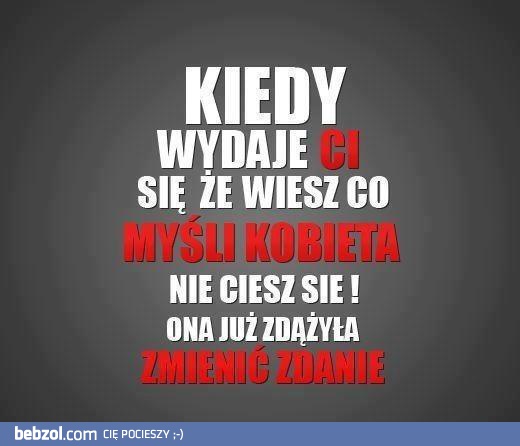 Kiedy wydaje ci się, że wiesz co myśli kobieta...