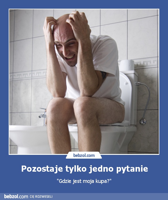 Pozostaje tylko jedno pytanie