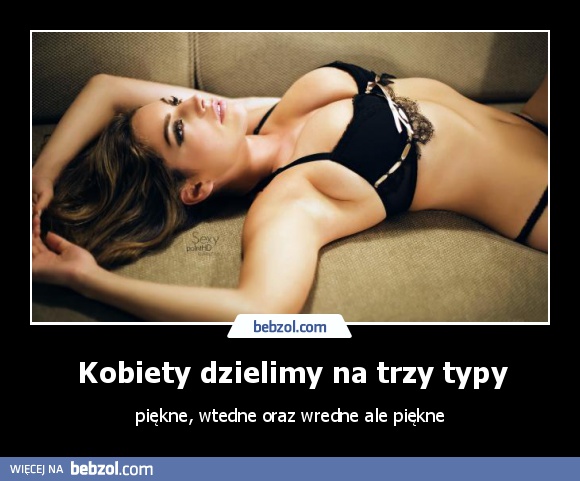 Kobiety dzielimy na trzy typy