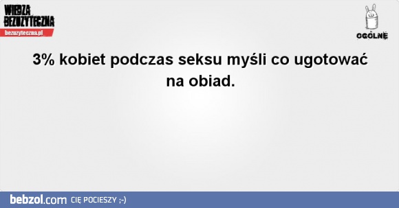 3% kobiet podczas seksu myśli o...