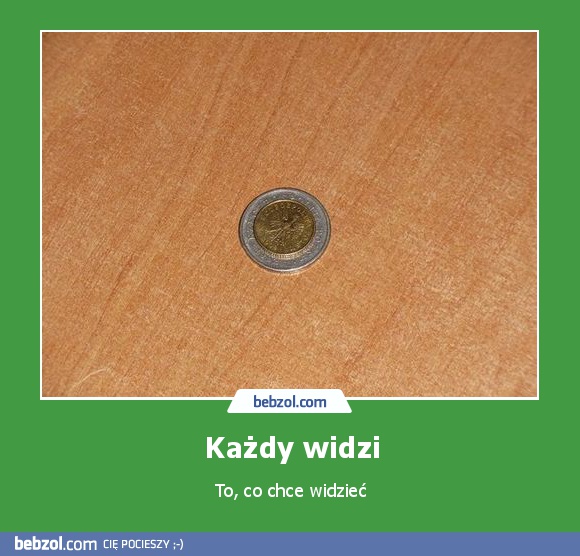 Każdy widzi