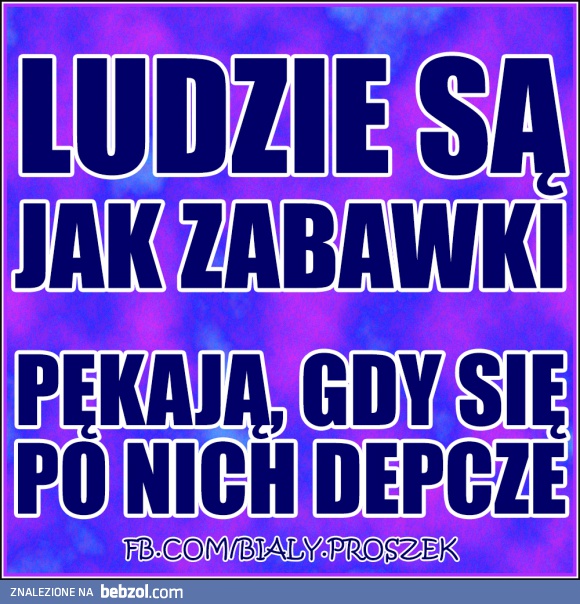 ludzie są jak zabawki