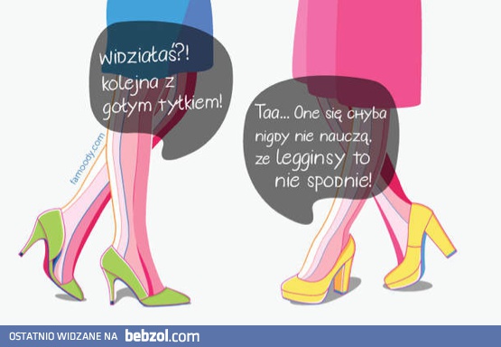 Legginsy to nie spodnie!