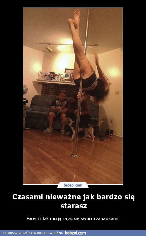 Czasami nieważne jak bardzo się starasz