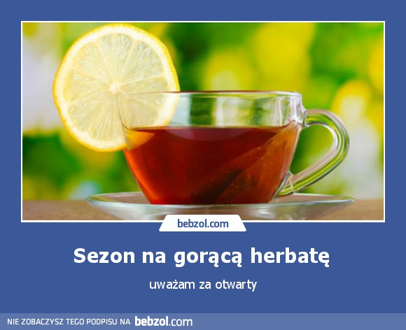 Sezon na gorącą herbatę 