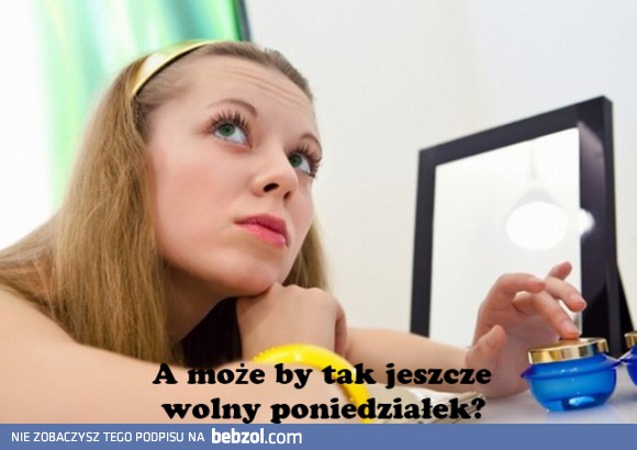 Wolny poniedziałek?