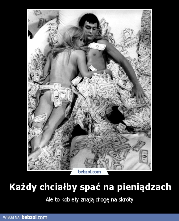 Każdy chciałby spać na pieniądzach