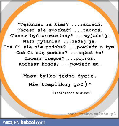 Nie komplikuj życia!