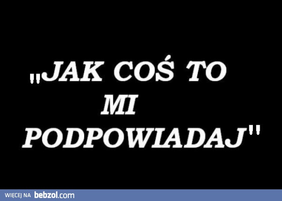 Jak coś to podpowiadaj
