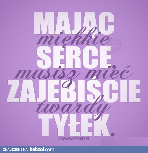 Mając miękkie serce