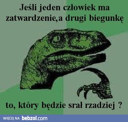 Jeśli jeden człowiek ma zatwardzenie a drugi biegunkę...