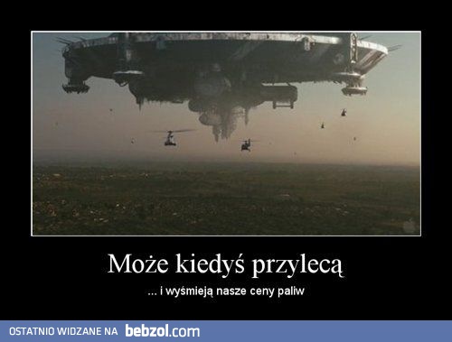 Może kiedyś przylecą