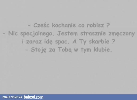 Cześć kochanie, co robisz?