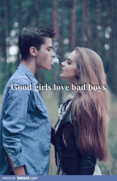 Good girls love...