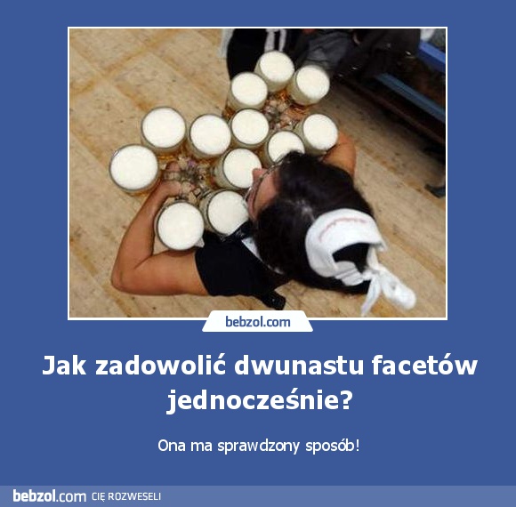 Jak zadowolić dwunastu facetów jednocześnie?