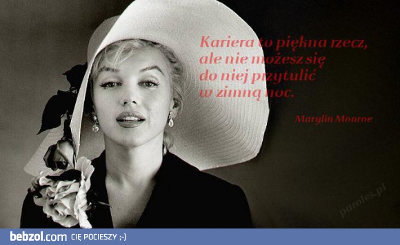 Kariera to piękna rzecz,ale...