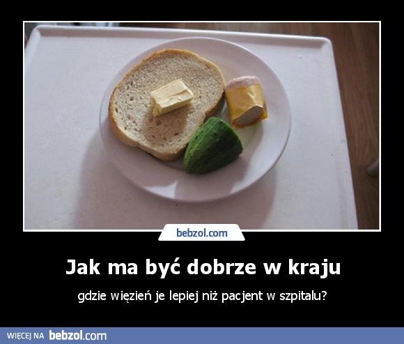 Jak ma być dobrze w kraju