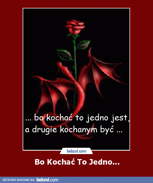 Bo Kochać To Jedno...