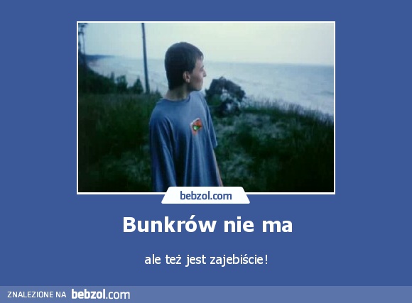 Bunkrów nie ma