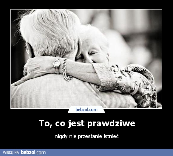 To, co jest prawdziwe