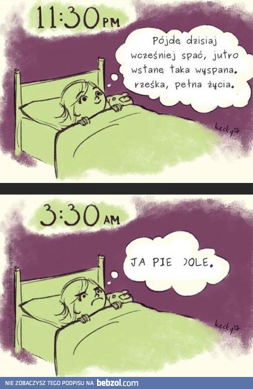 Pójdę dzisiaj wcześniej spać