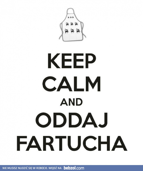 Oddaj fartucha!